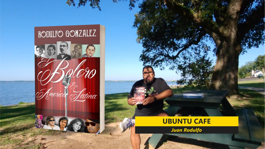 Ubuntu Cafe T3 C1 El Bolero en America Latina, Bolero, Que es el Bolero, Cantantes de Bolero, Historia y Canciones del Bolero, Bolero Romántico, Ubuntu Cafe,